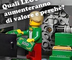 Quali LEGO aumenteranno di valore e perchè?